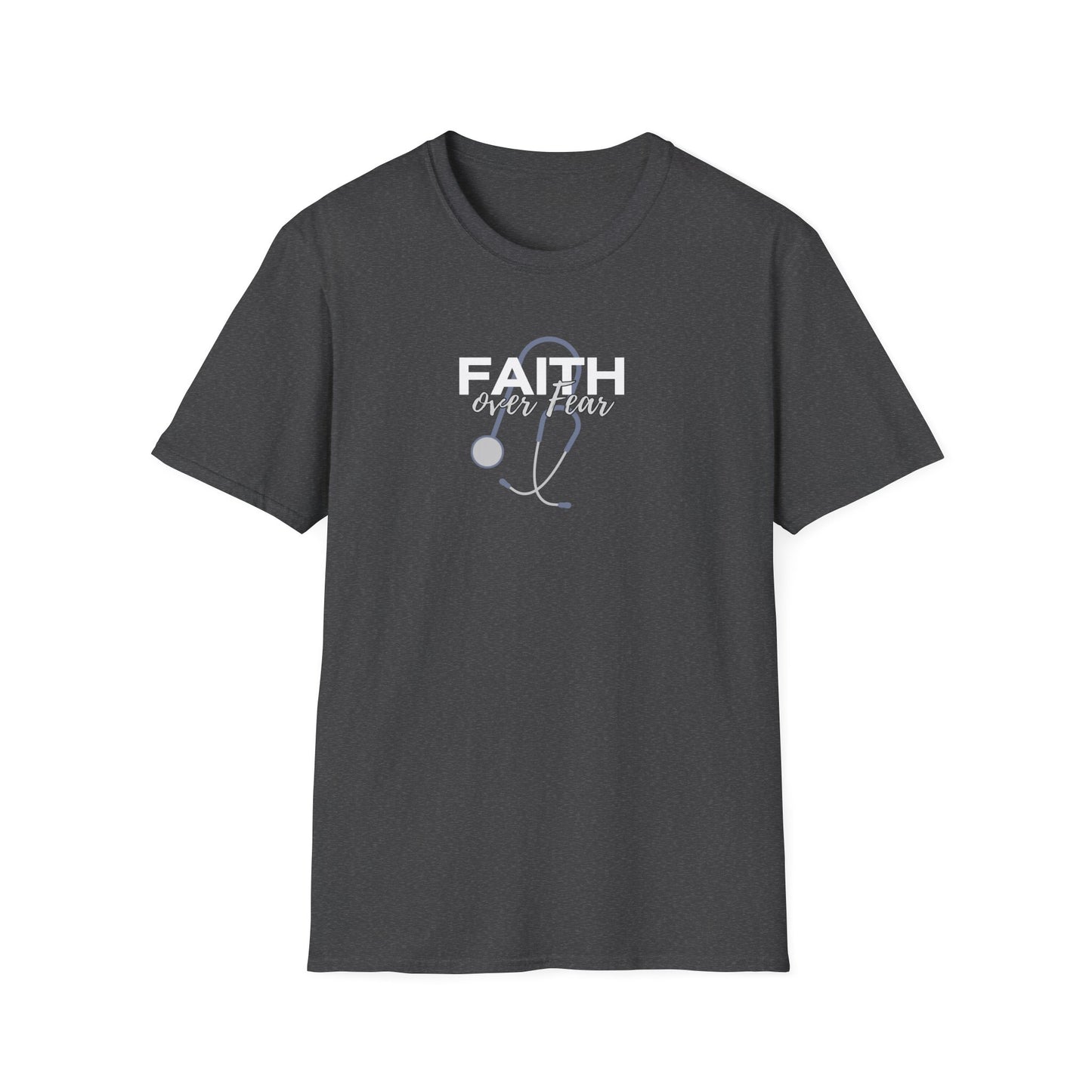 Stethoscope Faith over Fear T-Shirt