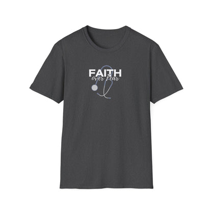 Stethoscope Faith over Fear T-Shirt