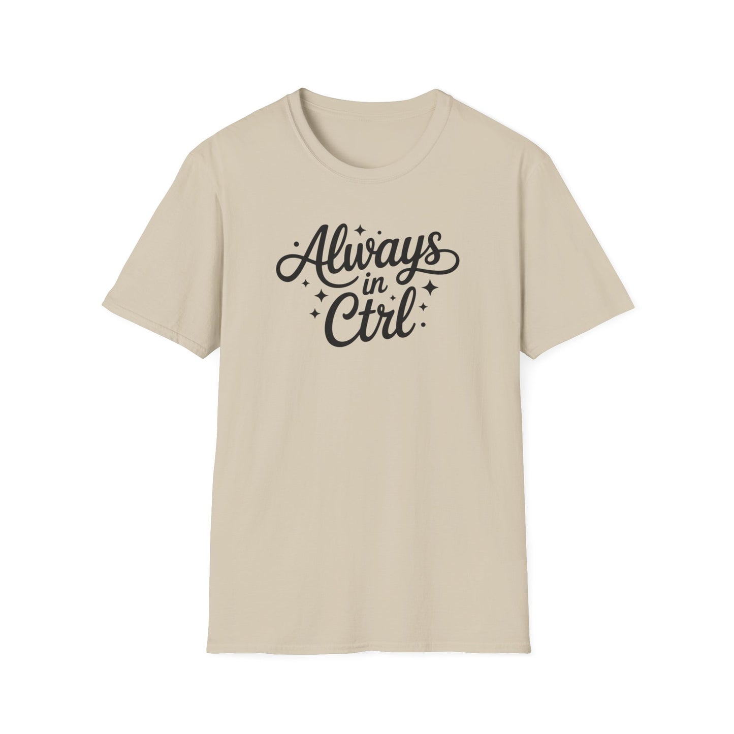 Always in Control Script T-shirt