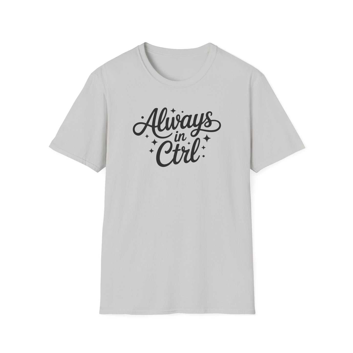 Always in Control Script T-shirt