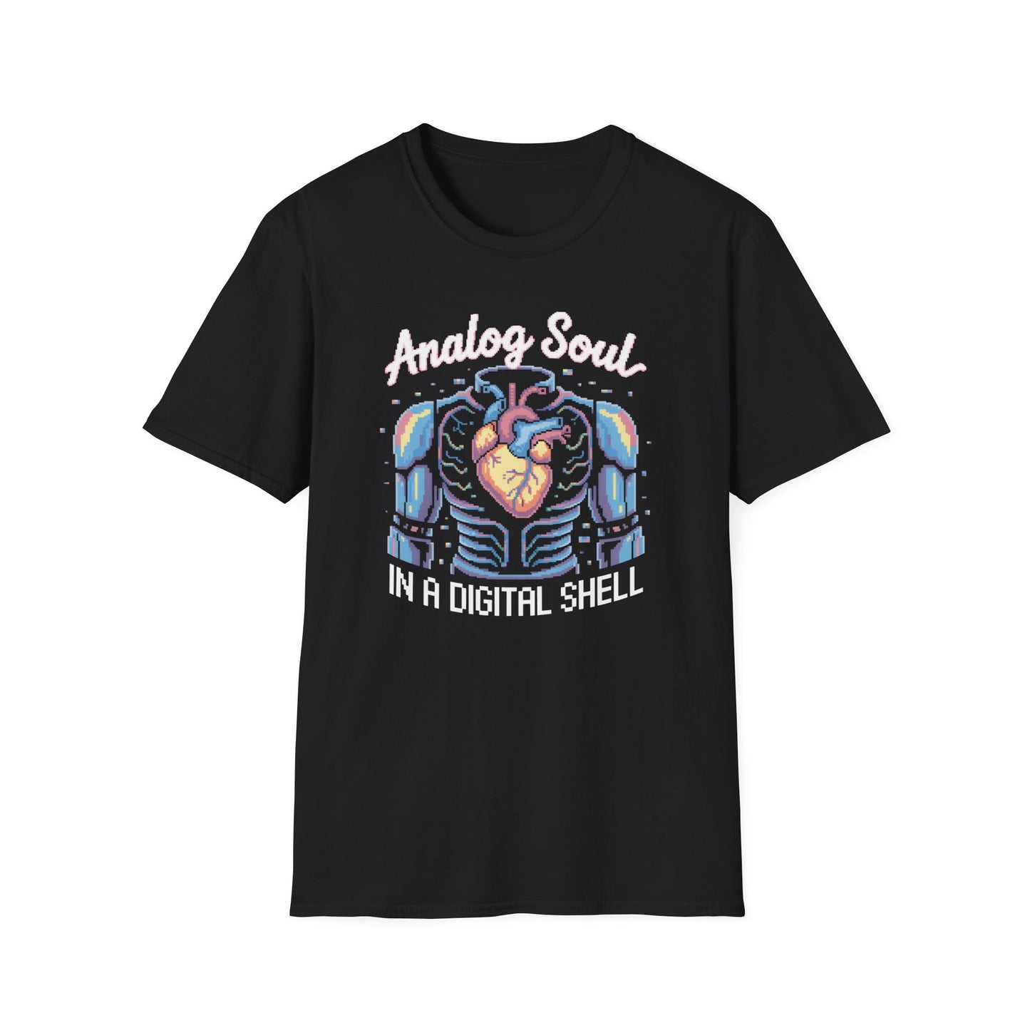 Analog Soul in a Digital Shell T-shirt