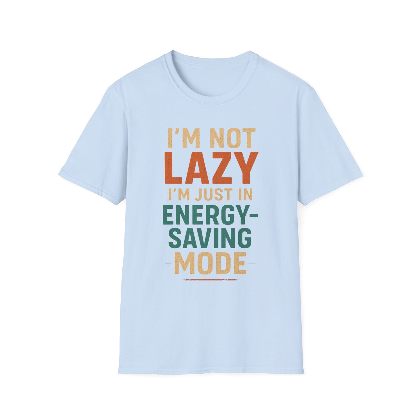 Not Lazy T-shirt