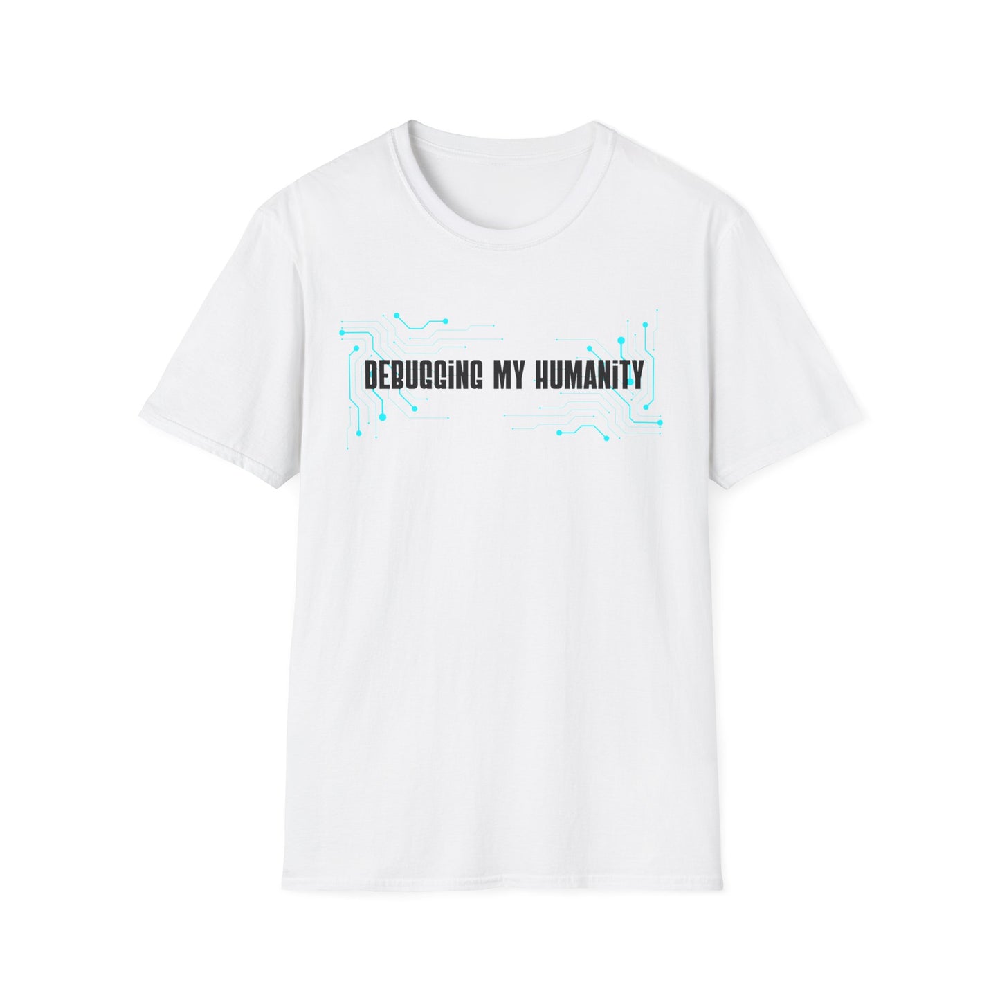 Debugging My Humanity T-shirt