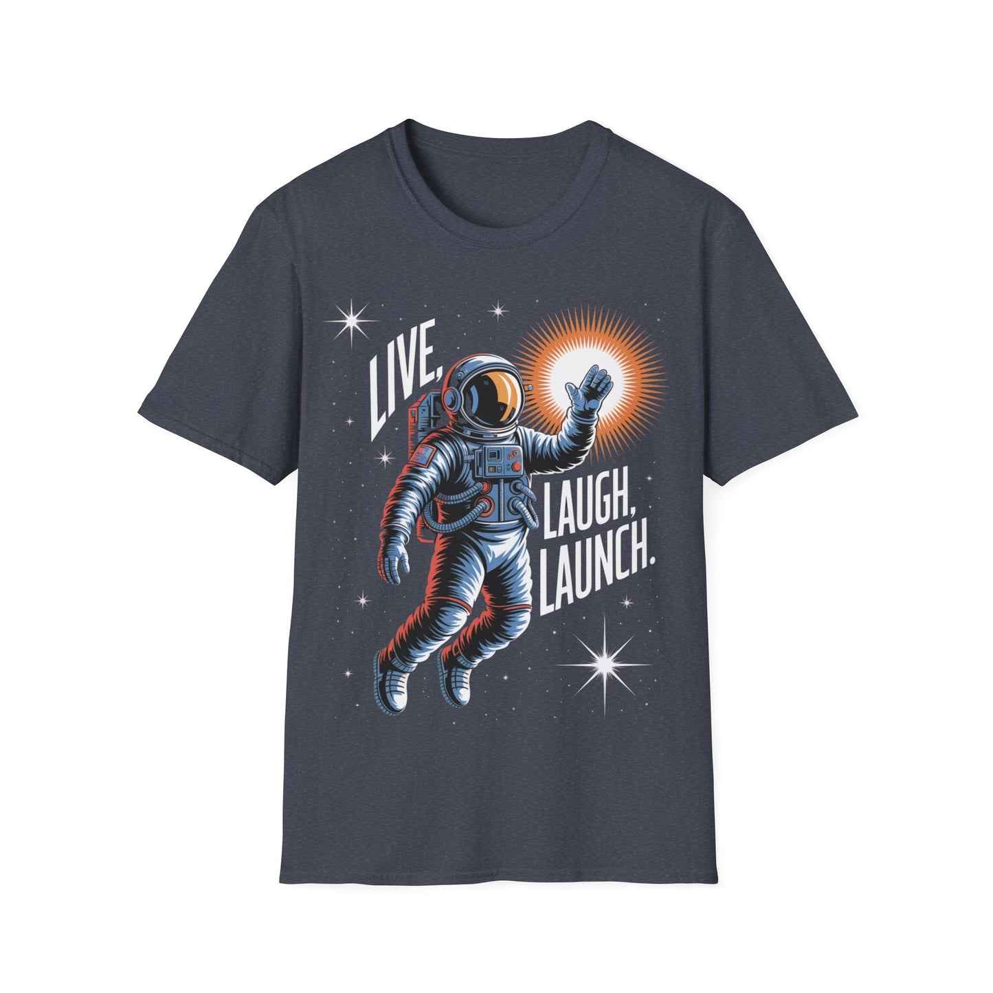 Live. Laugh. Launch T-Shirt