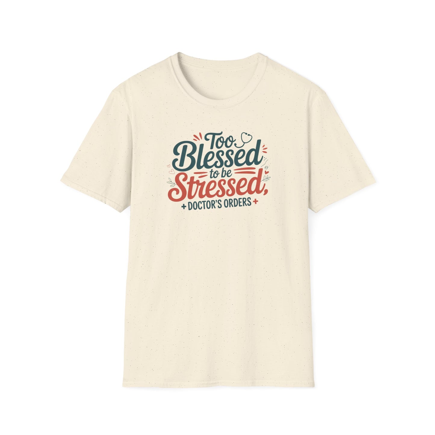 Too Blessed to be Stressed, t-shirt