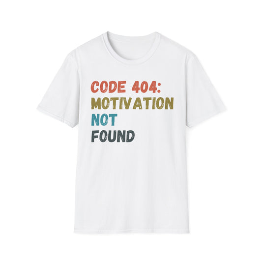 404 Motivation Not Found T-shirt