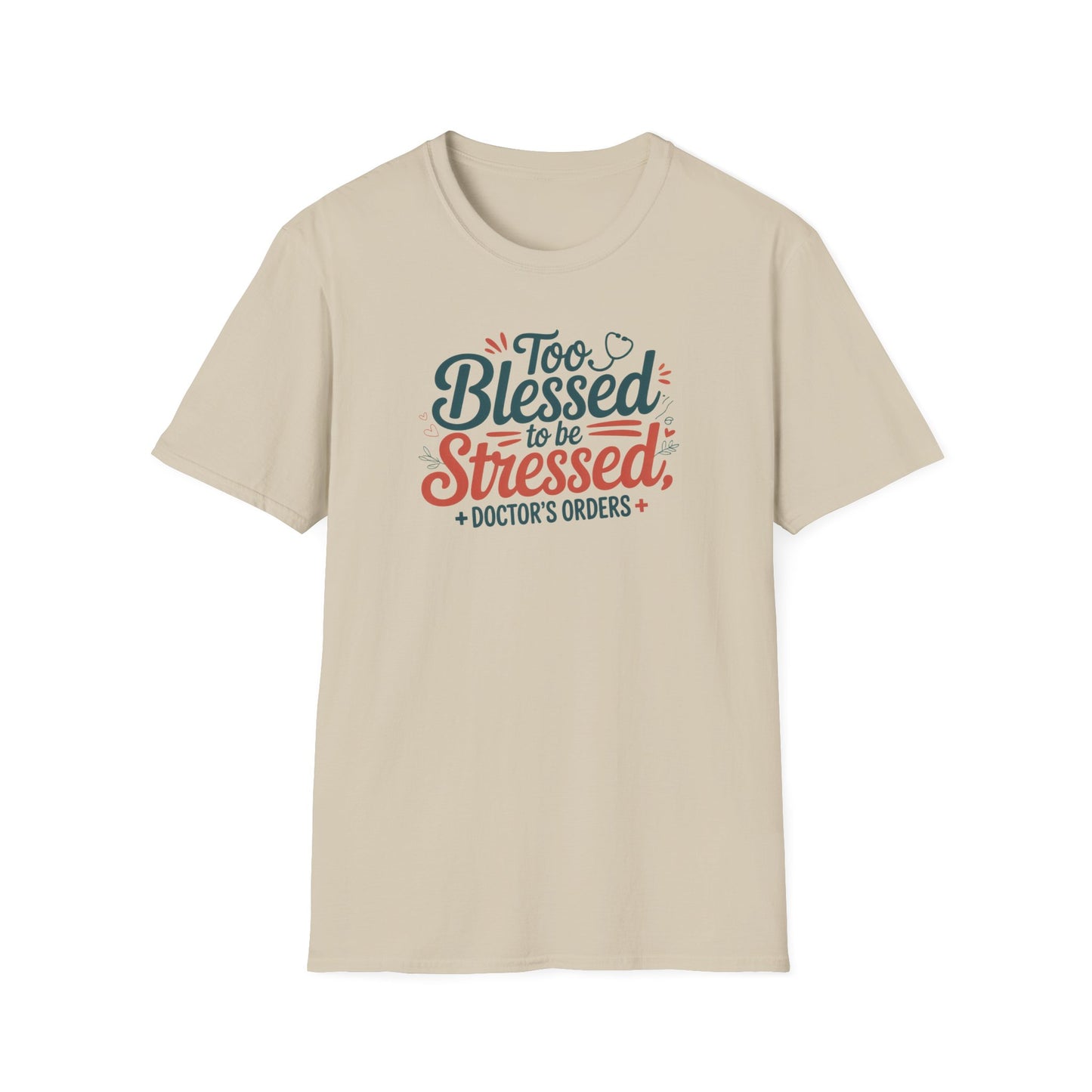 Too Blessed to be Stressed, t-shirt