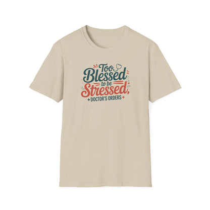 Too Blessed to be Stressed, t-shirt