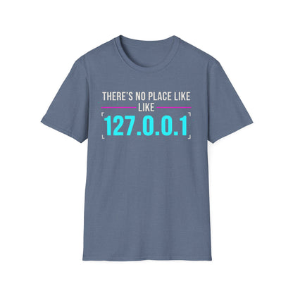 No place like 127.0.0.1 T-shirt