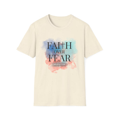 Faith over fear MD edition t-shirt
