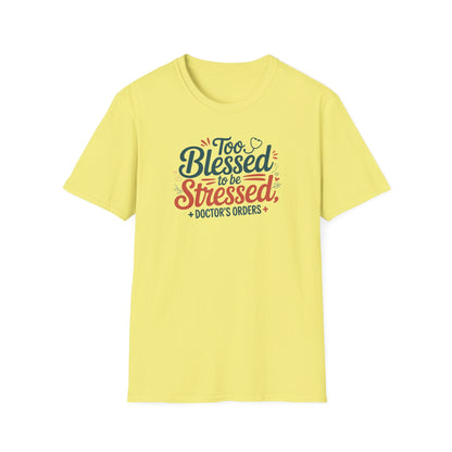 Too Blessed to be Stressed, t-shirt