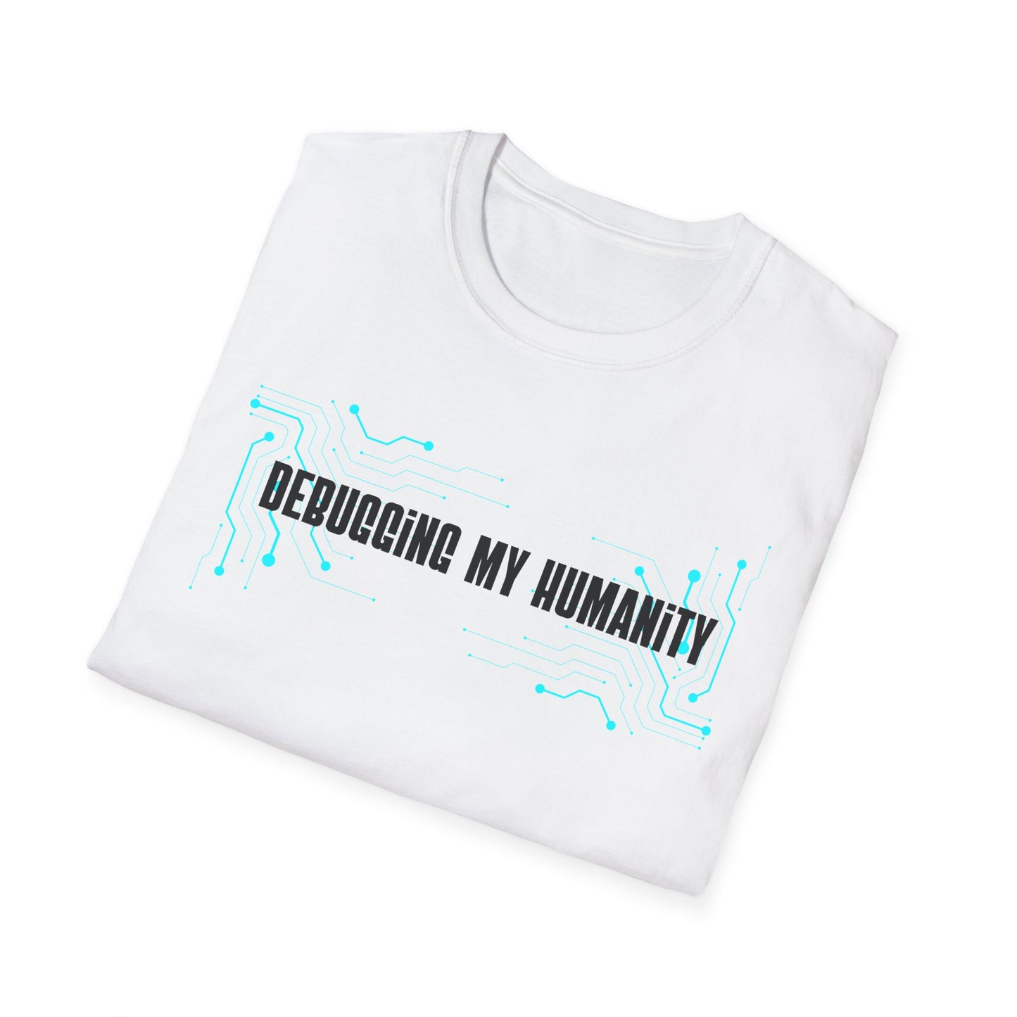 Debugging My Humanity T-shirt
