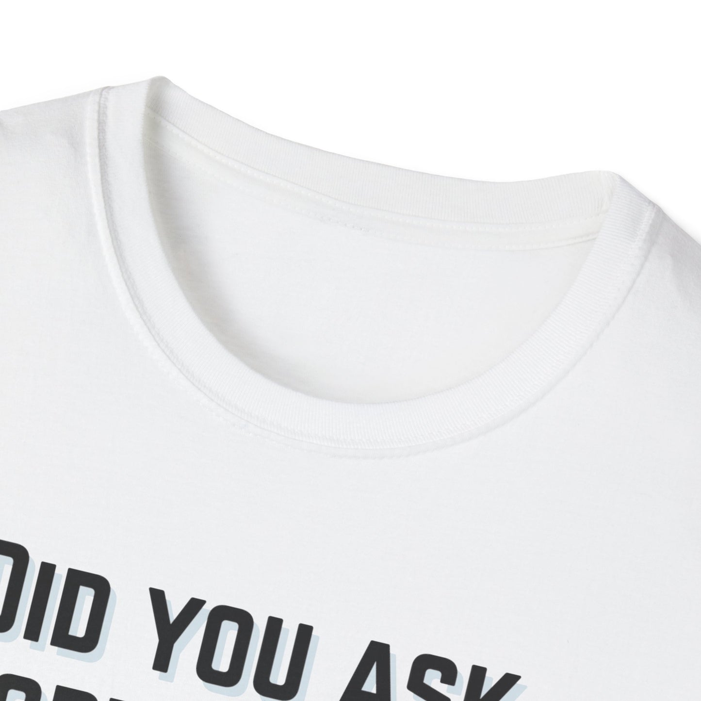 Did you ask GPT First? T-shirt