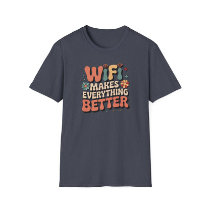 Wifi Makes Everything Better T-shirt